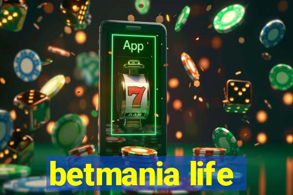 betmania life